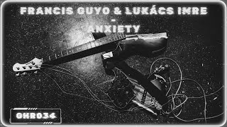 Francis Guyo & Lukács Imre - Anxiety [Bass House]