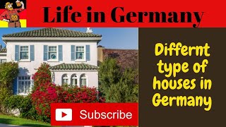 What are the different type of houses in Germany. Know the difference to purchase the right house.