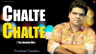 Chalte Chalte (Unwind Mix) | By Prashant Chauhan | Kishore Kumar, Bappi Lahiri | Bollywood Covers