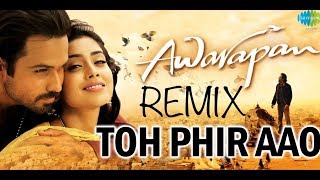 To Phir Aao - Remix || Awarapan || Elektrohit || REZ AMBIENCE