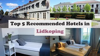 Top 5 Recommended Hotels In Lidkoping | Best Hotels In Lidkoping