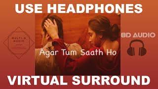 Agar Tum Saath Ho (8D AUDIO) - Tamasha - A R Rahman [Hindi 8D Songs] -Ranbir Kapoor-Deepika Padukone