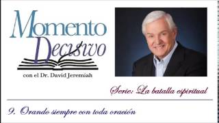 09. Orando siempre con toda oración - David Jeremiah