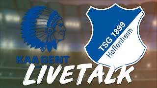🔴 LIVE: KAA Gent vs. TSG Hoffenheim | LiveTalk Europa League