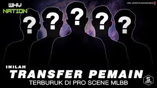 7 Transfer Terburuk di pro scene MLBB, Peforma menurun setelah transfer! - WHYNATION | SPIN ESPORTS