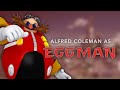 Alfred Coleman As Eggman Moments That Crack Me Up