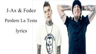 J Ax & Fedez   Perdere La Testa= lyrics
