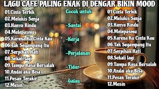 Lagu cafe populer paling enak di dengar lagu santai dan  terbaik full album 2025