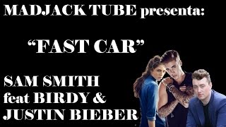 Fast Car - Sam Smith feat. Birdy & Justin Bieber (Live cover)