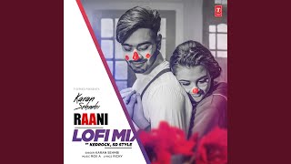 Raani Lofi Mix (Remix By Kedrock,Sd Style)