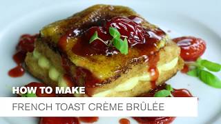 Flavor with Fire: French Toast Crème Brûlée