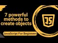 Learn The 7 Most Powerful JavaScript Object Creation Methods