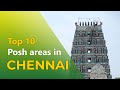 Top 10 Posh Areas in Chennai/ Best Residential Areas in Chennai/ Top Localities in Chennai to Live