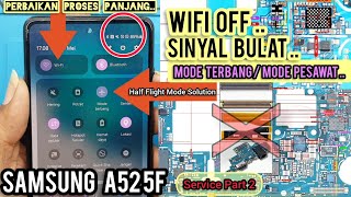 SAMSUNG A525F SINYAL BULAT & WIFI OFF ‼ SIGNAL & WIFI PROBLEM ‼ Flight Mode Solution ‼ 