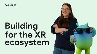 The latest in Android XR