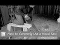 How to Correctly Use a Hand Saw