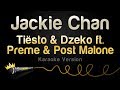 Tiësto & Dzeko ft. Preme & Post Malone - Jackie Chan (Karaoke Version)