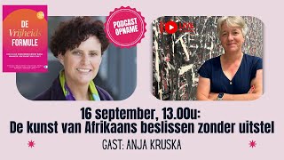 De kunst van het Afrikaans beslissen zonder uitstel, met Anja Kruska