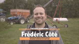 Portraits d'agronomes - Frédéric Côté - Directeur de comptes, marché agricole