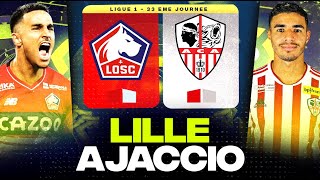 🔴 LILLE - AJACCIO | La Pression sur les Dogues ! ( losc vs aca ) | LIGUE 1 - LIVE/DIRECT