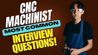 CNC Machinist Interview Questions and Answers | How to Pass the Interview