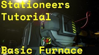 Stationeers Tutorial: Basic Furnace **OUTDATED**