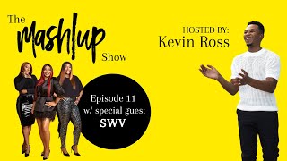 R&B Legends SWV Shares Who They Would Do a Verzuz Battle With on The Mash|Up Show!