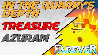 Farever - In the Quarry's Depth - Azuram Treasure Chest Location