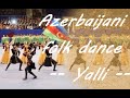 Azerbaijan folk dance - Yalli - Azərbaycan xalq rəqsi Yallı