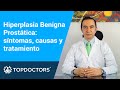 Hiperplasia Benigna Prostática: síntomas, causas y tratamiento