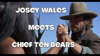 Josey Wales Meets Ten Bears, Comanche Chief