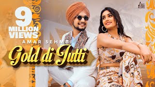 Gold Di Jutti | (Official Video) | Amar Sehmbi | The Kidd | Punjabi Songs 2020 | Jass Records