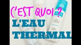 L'EAU THERMALE l C'EST QUOI? l Aysu