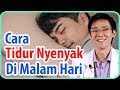 Bagaimana Cara Tidur Lebih Nyenyak di Malam Hari ?