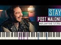 How To Play: Post Malone - Stay | Piano Tutorial + Sheets