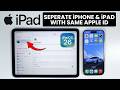 How to Unlink / Separate iPhone and iPad with Same Apple ID (iPadOS 26)