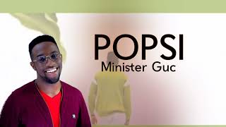 Minister Guc _ popsi lyrics