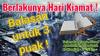Surah Al-Waqiah - سورة الواقعة  Terjemahan Tanpa Ayat Suci Al-quran (Bahasa Melayu)