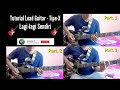 Tutorial Lead Guitar - Tipe-X - Lagi-lagi Sendiri