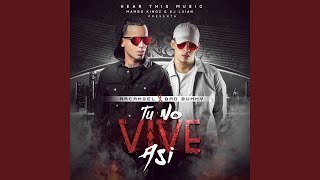 Arcangel, Bad Bunny - Tu No Vive Así (Audio) ft. Mambo Kingz, DJ Luian