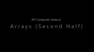 APCS: Unit 6: Arrays (Part 2)
