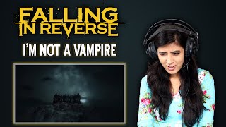 FALLING IN REVERSE REACTION  | I'M NOT A VAMPIRE REACTION | NEPALI GIRL REACTS