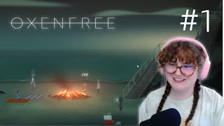 Opening Ghostly Rifts! | Oxenfree [Part 1] | First Playthrough