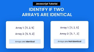 Determine If Two Arrays Are Identical | Javascript
