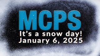 MCPS Code Red: Schools \u0026 Offices CLOSED - Monday, 1/6/25 - It's a Snow Day!