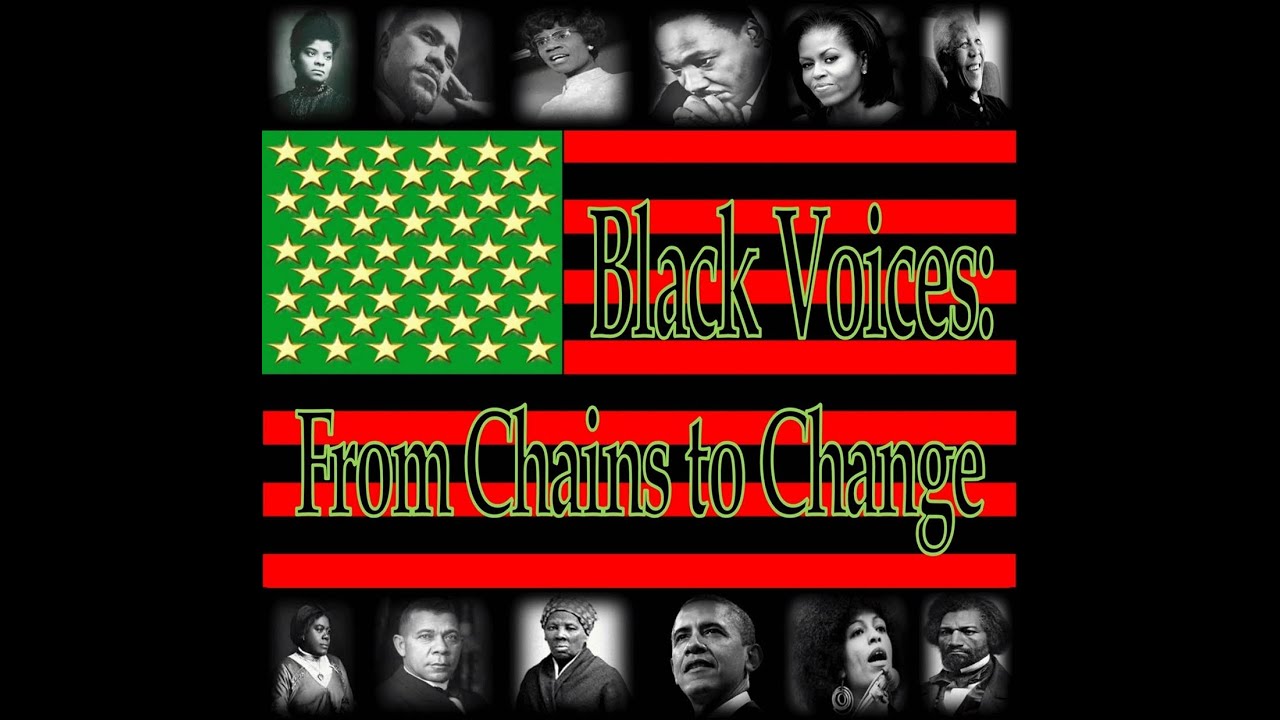 Black Voices: From Chains To Change~ ConneXions Community Arts School ...