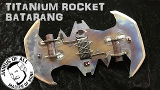 Titanium Rocket Batarang - Build