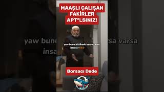 Borsacı Dede Maaşlı Fakirlere Sesleniyor #shorts