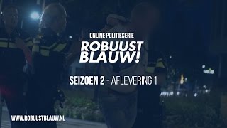 Politieserie RobuustBlauw! seizoen 2 #01