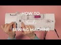 How to Thread a Sewing Machine